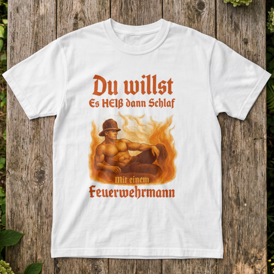 Du willst es Heiß Shirt Unisex