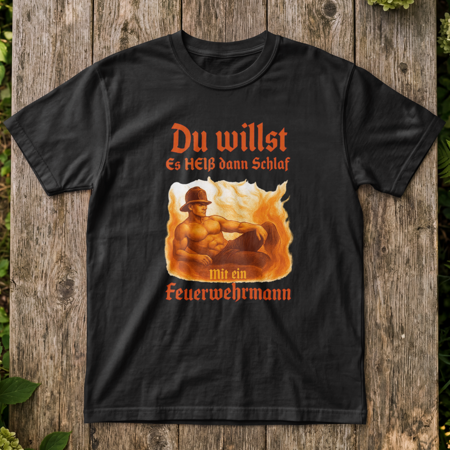 Du willst es Heiß Shirt Unisex